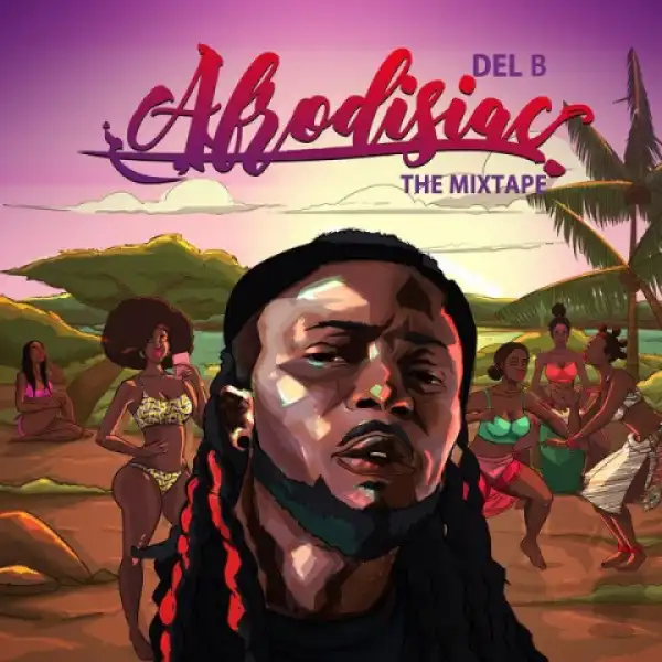 Del B - Sexy Lover (feat. Seyi Shay)